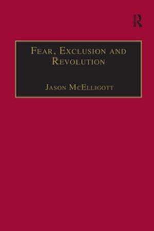 Cover of the book Fear, Exclusion and Revolution by Barbara Clark, Susan Spohr, Dawn Higginbotham, Kumari Bakhru