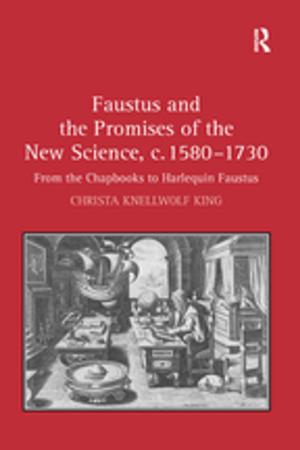 Cover of the book Faustus and the Promises of the New Science, c. 1580-1730 by Harry Charles Purvis Bell