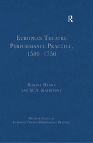 Cover of European Theatre Performance Practice, 1580-1750