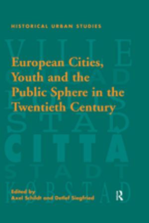 Cover of the book European Cities, Youth and the Public Sphere in the Twentieth Century by Miguel Otero-Iglesias