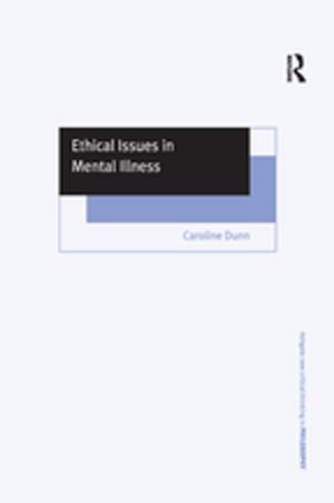 Cover of the book Ethical Issues in Mental Illness by 