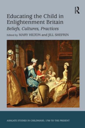Cover of the book Educating the Child in Enlightenment Britain by Richard Head, Francis Kirkman