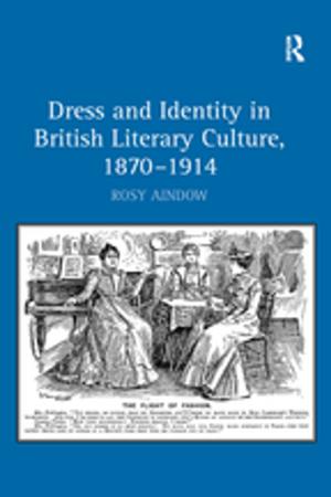 Cover of the book Dress and Identity in British Literary Culture, 1870-1914 by Claire Colomb