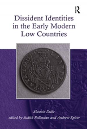 Cover of the book Dissident Identities in the Early Modern Low Countries by Jane A. Pryer
