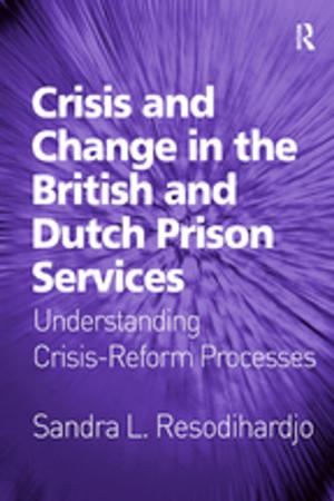 Book cover of Crisis and Change in the British and Dutch Prison Services