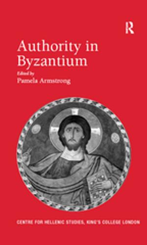 Cover of the book Authority in Byzantium by Horne, Helen, Pierce, Anthony