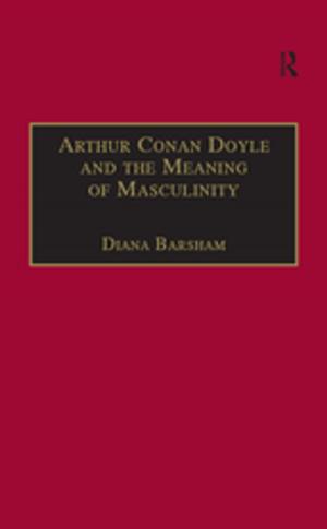 Cover of the book Arthur Conan Doyle and the Meaning of Masculinity by Jiří Přibáň