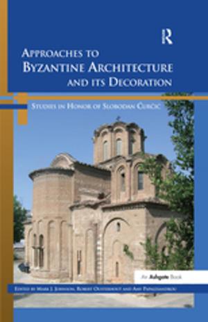 Book cover of Approaches to Byzantine Architecture and its Decoration