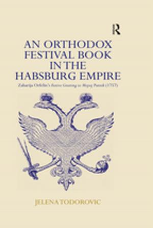 Cover of the book An Orthodox Festival Book in the Habsburg Empire by Renee Vellve