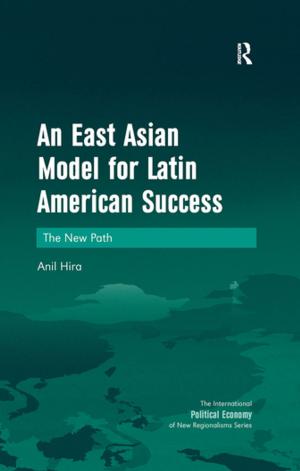 Cover of the book An East Asian Model for Latin American Success by Professor Joseph A Kestner