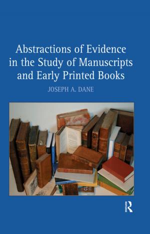 Cover of the book Abstractions of Evidence in the Study of Manuscripts and Early Printed Books by 