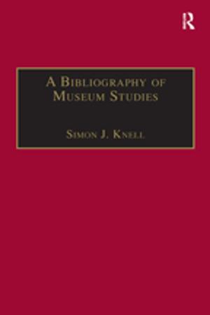 Cover of the book A Bibliography of Museum Studies by Jia Yi Chow, Keith Davids, Chris Button, Ian Renshaw
