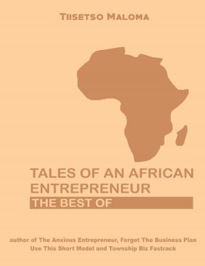 Cover of the book Tales of an African Entrepreneur: The Best Of by Hera Mackiernan