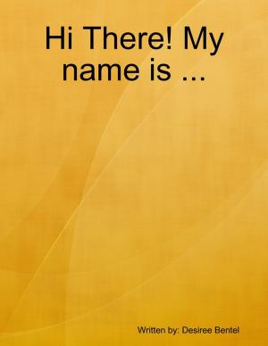 Cover of the book Hi There! My name is ... by Imam Ali