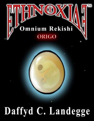 Cover of the book Ethnoxide: Omnium Rekishi - Origo by Thirteen O'Clock Press