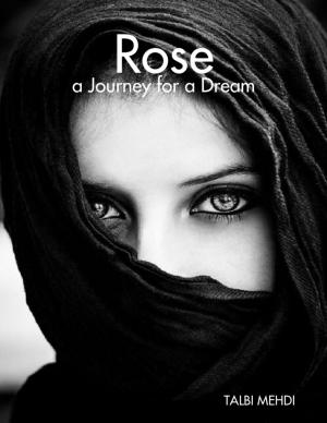 Cover of the book Rose a Journey for a Dream by Jami Todd