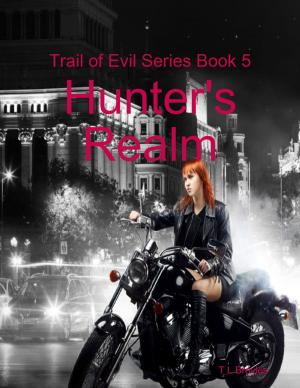Cover of the book Trail of Evil Series Book 5: Hunter's Realm by Garrison Clifford Gibson