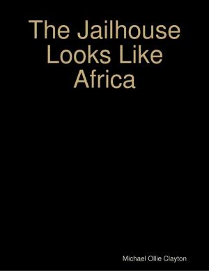 Book cover of The Jailhouse Looks Like Africa