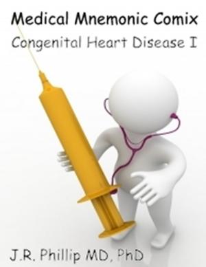 Cover of the book Medical Mnemonic Comix - Congenital Heart Disease I by Christian Larson