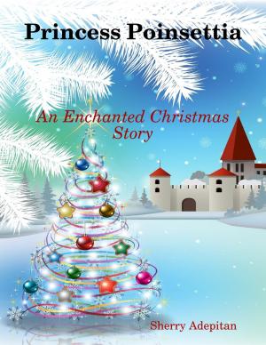 bigCover of the book Princess Poinsettia: An Enchanted Christmas Story by 