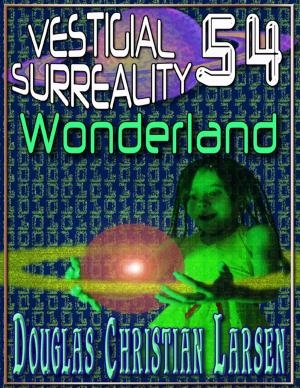 Cover of the book Vestigial Surreality: 54: Wonderland by Sue Woolley