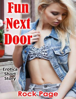 Cover of the book Fun Next Door: Erotica Short Story by Joy Renkins
