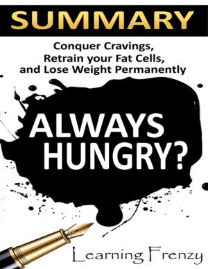 Cover of the book Always Hungry?: Conquer Cravings, Retrain Your Fat Cells and Lose Weight Permanently by Karolis Sciaponis