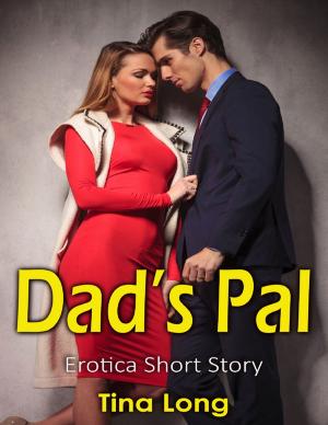 Cover of the book Dad’s Pal: Erotica Short Story by Sky Bailey
