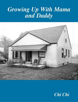 Cover of the book Growing Up With Mama and Daddy by Marilyn Stacy