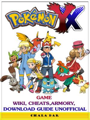 Cover of the book Pokemon XY Game Wiki, Cheats, Armory, Download Guide Unofficial by Hse Games