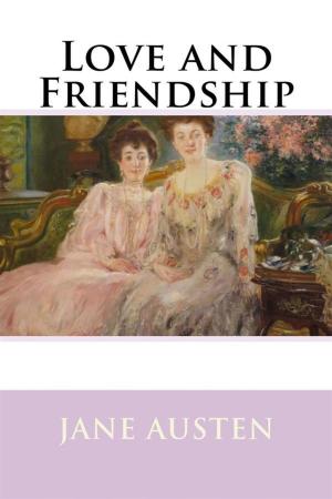 Cover of the book Love and Friendship by Robert Louis Stevenson