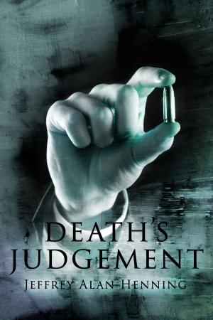 Cover of the book Death's Judgement (The Avatar Series Book 3) by Jeffrey Alan Henning