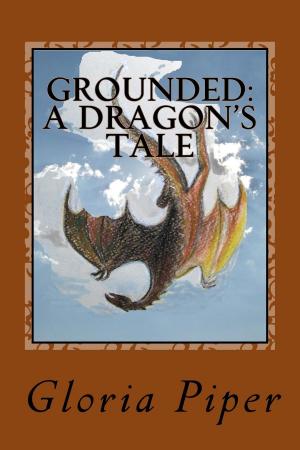 Cover of the book Grounded, a Dragon's Tale by Laura Summers