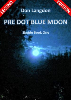 Cover of the book Pre Dot Blue Moon by Loin Bowen