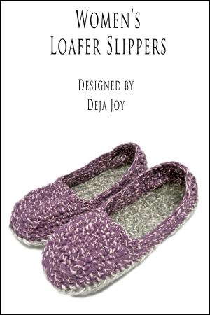 Cover of the book Women's Loafer Slippers by Deja Joy