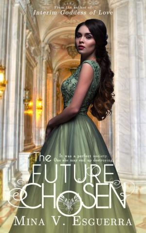 Cover of the book The Future Chosen by Kassandra Kush