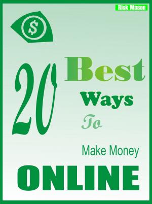Cover of the book Best 20 Ways to make Money Online by Chris Tomasso, Steve Pavlina