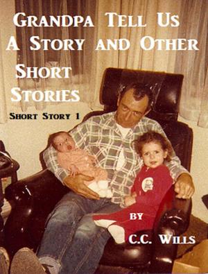 Cover of Grandpa Tell Us A Story: Short Story 1