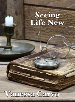 bigCover of the book Seeing Life New by 