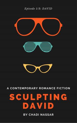 Cover of the book Sculpting David: Episode 3: Who's Next? & Epilogue - A Contemporary Romance Fiction by Sagara Lux