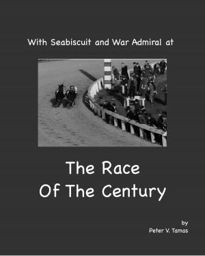 Book cover of With Seabiscuit and War Admiral At The Race Of The Century