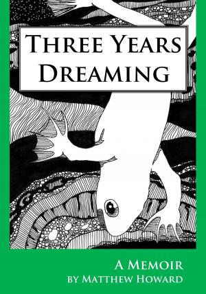Book cover of Three Years Dreaming: A Memoir