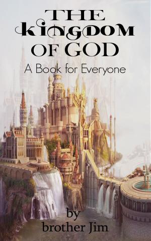 Cover of the book The Kingdom of God: A Book for Everyone by Geoff Woodcock