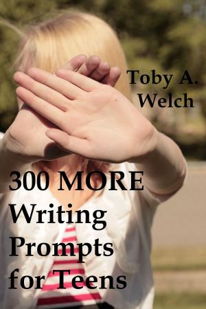 Book cover of 300 More Writing Prompts for Teens