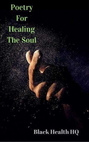 Cover of the book Poetry For Healing The Soul by Stephen E. Flowers, Ph.D.