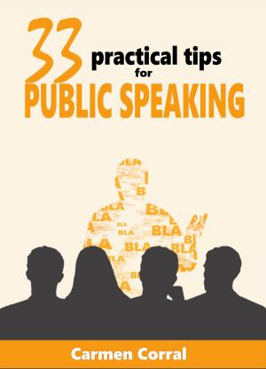 Cover of the book 33 Practical Tips for Public Speaking by Erik P. Feldmanis