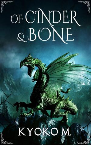 Cover of the book Of Cinder and Bone by Megan Wagner Lloyd