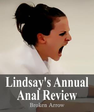 Cover of the book Lindsay's Annual Anal Review by Broken Arrow