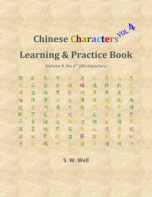 Cover of the book Chinese Characters Learning & Practice Book, Volume 4 by Crystal Gong