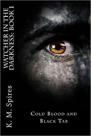 Book cover of Watcher in the Darkness, Book 1: Cold Blood and Black Tar
